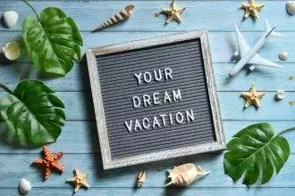 Your dream vacation